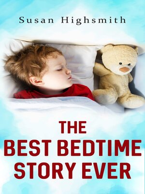 cover image of The Best Bedtime Story Ever